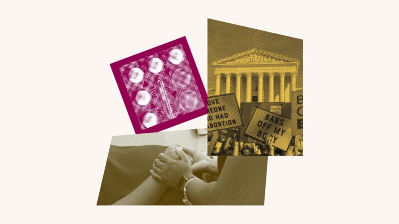 A collage featuring photos of a packet of pills, people protesting outside the U.S. Supreme Court, and two sets of hands, one comforting the other.