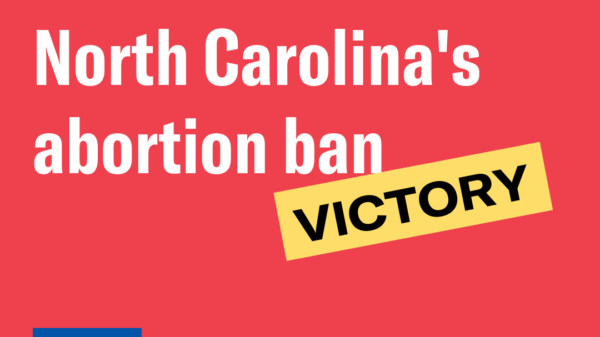North Carolina Abortion Ban Struck Down