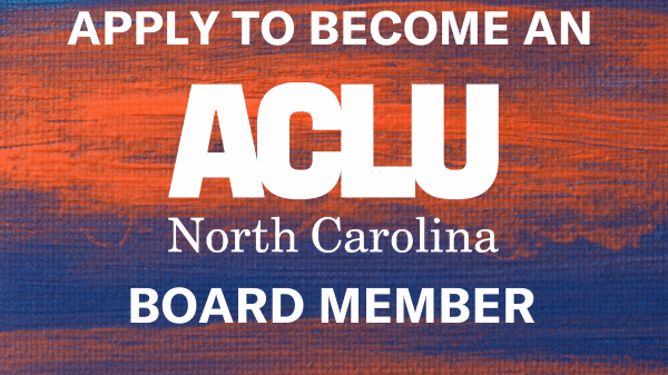 Apply to Become an ACLU of NC Board Member