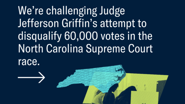 We're challenging Judge Jefferson Griffin's attempt to disqualify 60,000 votes in the NC Supreme Court race.