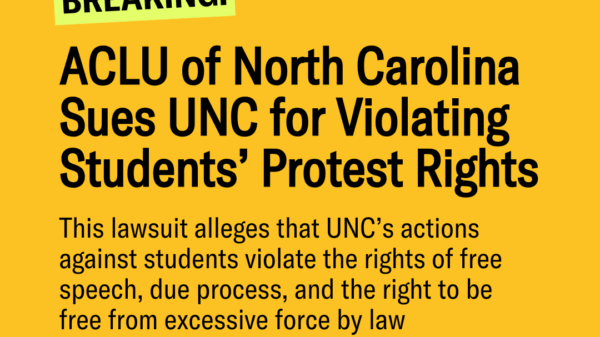 A yellow image with words ACLU of NC sues UNC for violating Protest Rights