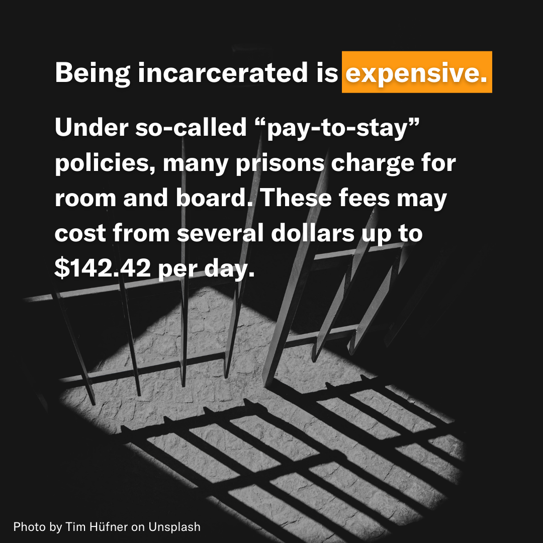 Being incarcerated is expensive