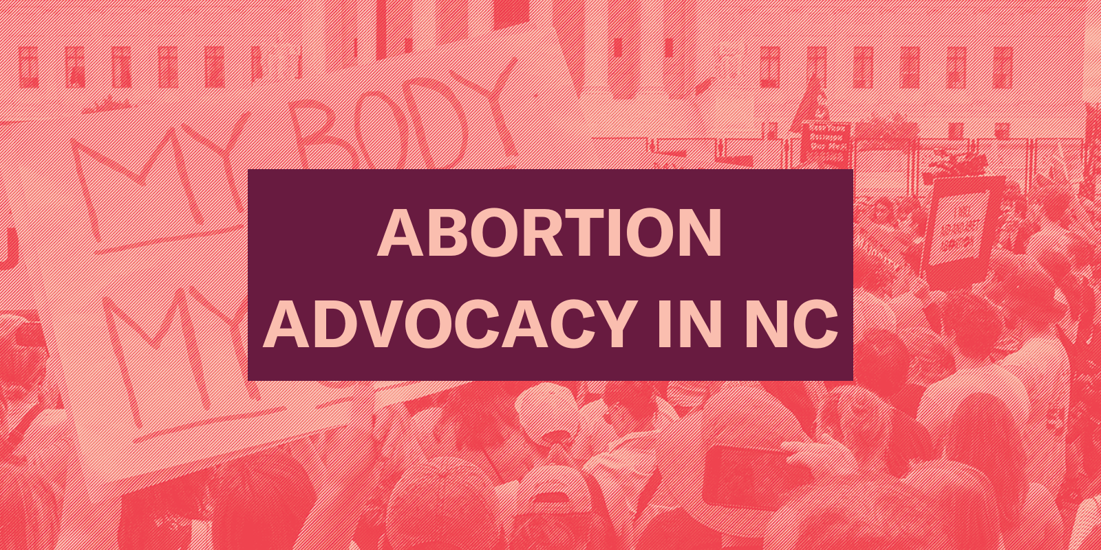 Abortion Advocacy in NC