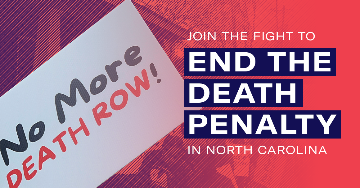 Join the fight to end the death penalty in NC