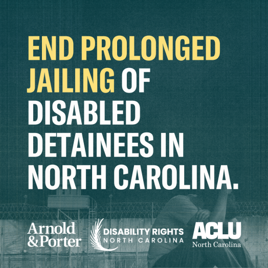 End Prolonged Jailing of Disabled Detainees in North Carolina